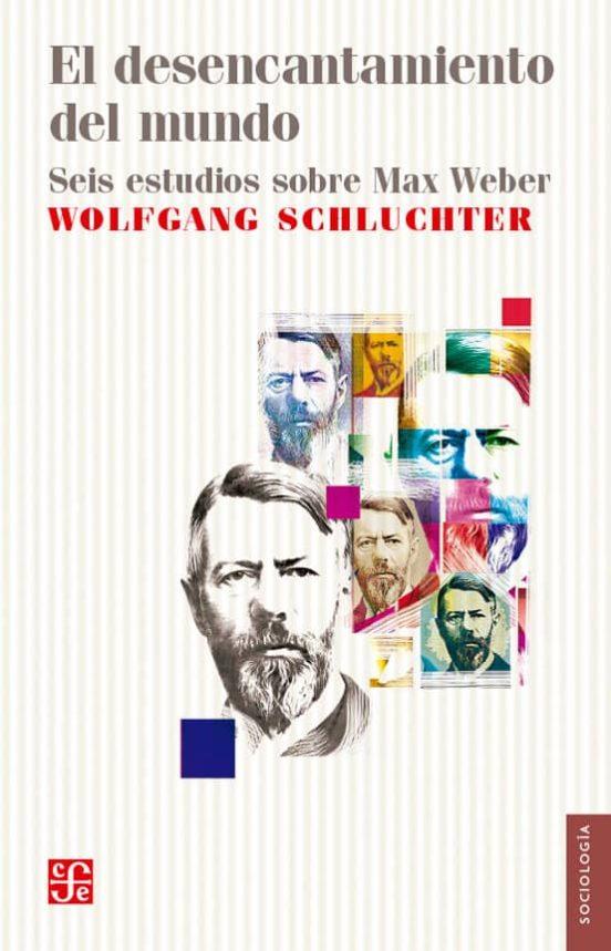 El desencantamiento del mundo | 9786071651433 | Schluchter, Wolfgang