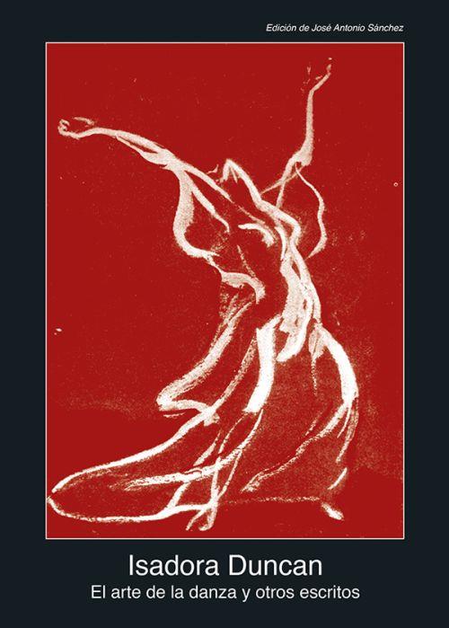 El arte de la danza y otros escritos | 9788446043201 | Duncan, Isadora
