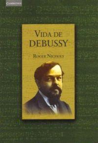 Vida de Debussy | 9788483231852 | Nichols, Roger