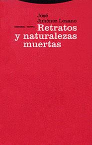 Retratos y naturalezas muertas | 9788481644258 | Jiménez Lozano, José