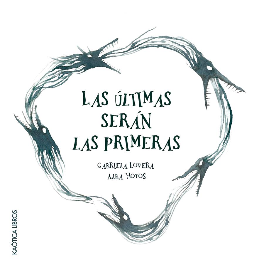 LAS ÚLTIMAS SERÁN LAS PRIMERAS | 9791399156201 | GABRIELA LOVERA Y ALBA HOYOS