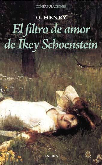 El filtro de amor de Ikey Schoenstein | 9788492491353 | O, Henry