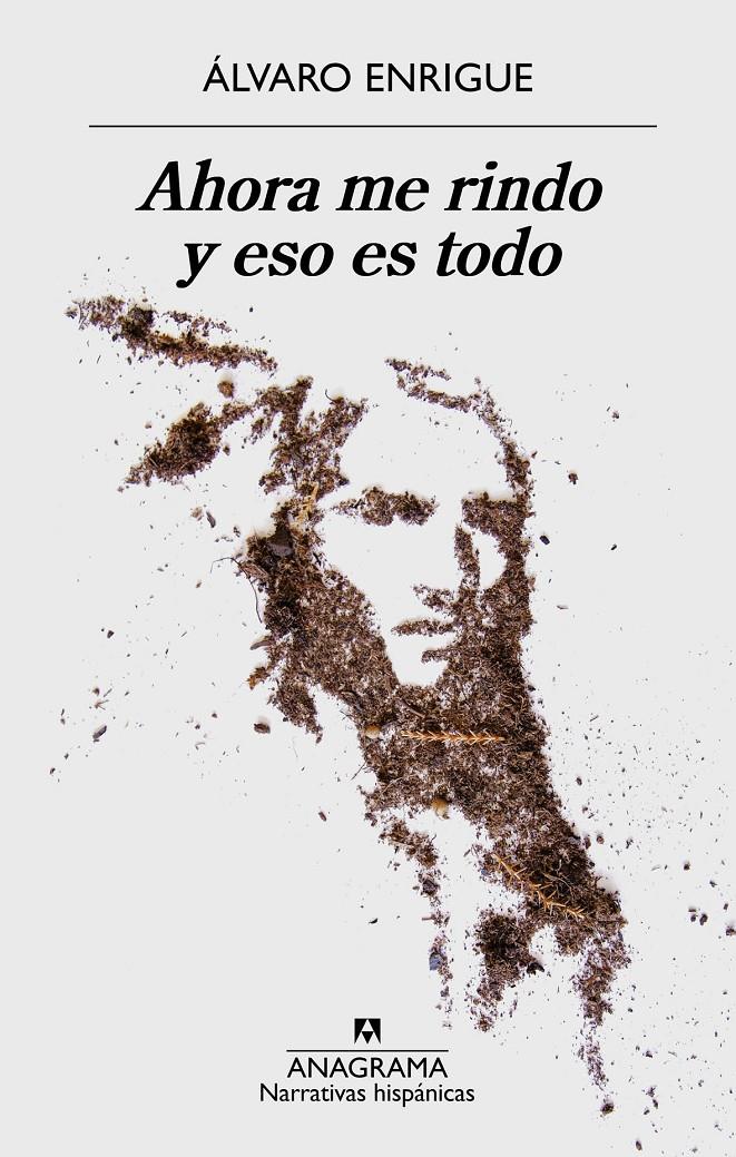 Ahora me rindo y eso es todo | 9788433998620 | Enrigue, Álvaro