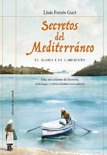 Secretos del mediterráneo | 9788426138040 | Ferrés Gurt, Lluís