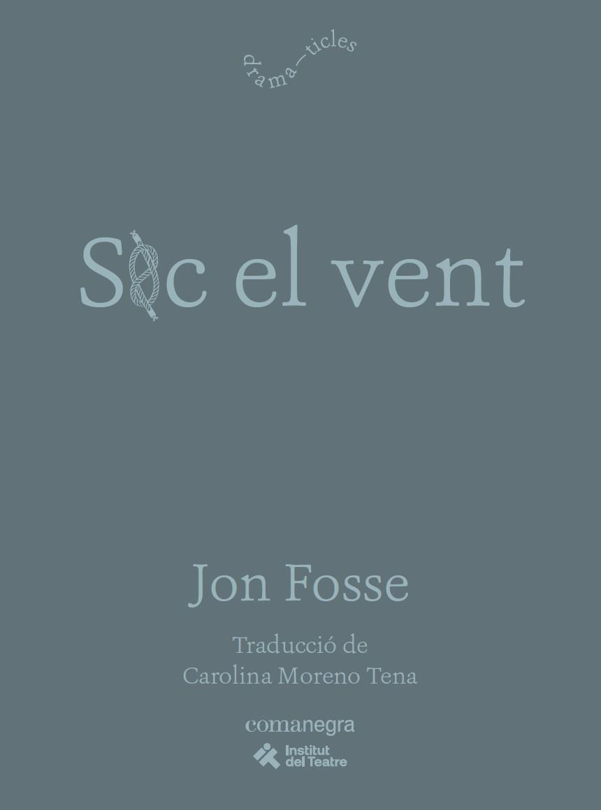 Soc el vent | 9791387969479 | Fosse, Jon