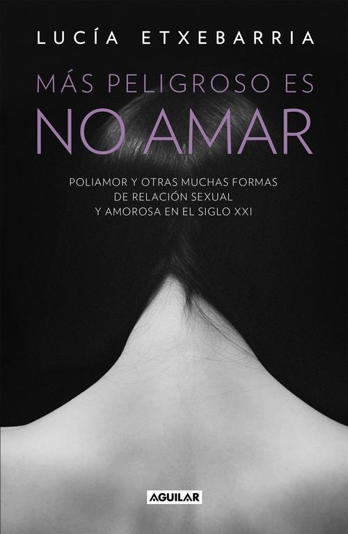 Más peligroso es no amar | 9788403515710 | ETXEBARRIA, LUCIA