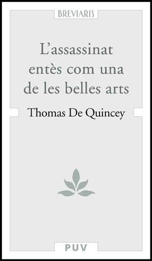 L'assassinat entès com una de les belles arts | 9788437067315 | Quincey, Thomas de