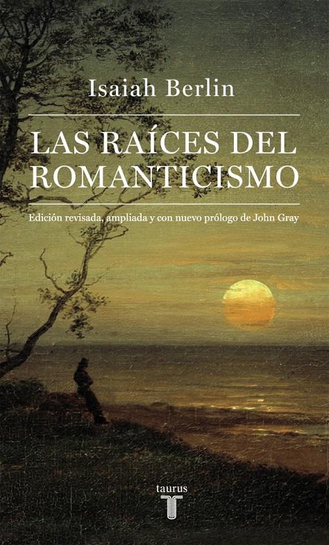 Las raíces del romanticismo | 9788430617227 | BERLIN,ISAIAH