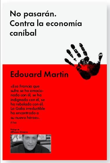No pasarán: contra la economía caníbal | 9788415996026 | Martin, Édouard