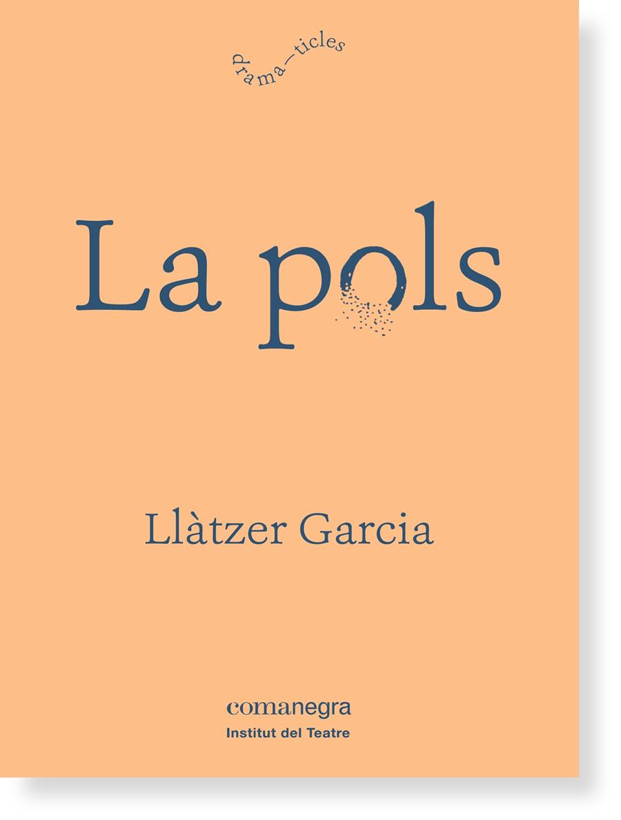 La pols | 9788416605125 | Garcia Alonso, Llàtzer