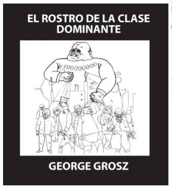 El rostro de la clase dominante | 9788409664764 | GROSZ, George