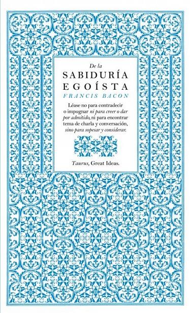 De la sabiduría egoísta (Great Ideas) | 9788430601004 | BACON,FRANCIS