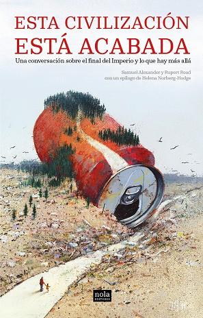 Esta civilización está acabada | 9788418164095 | Alexander, Samuel/Read, Rupert