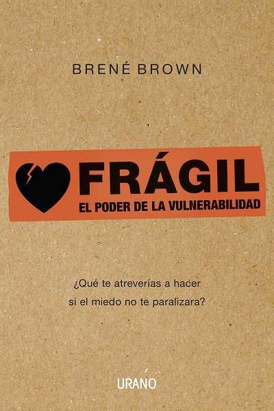 Frágil | 9788479532383 | BROWN, BRENÉ