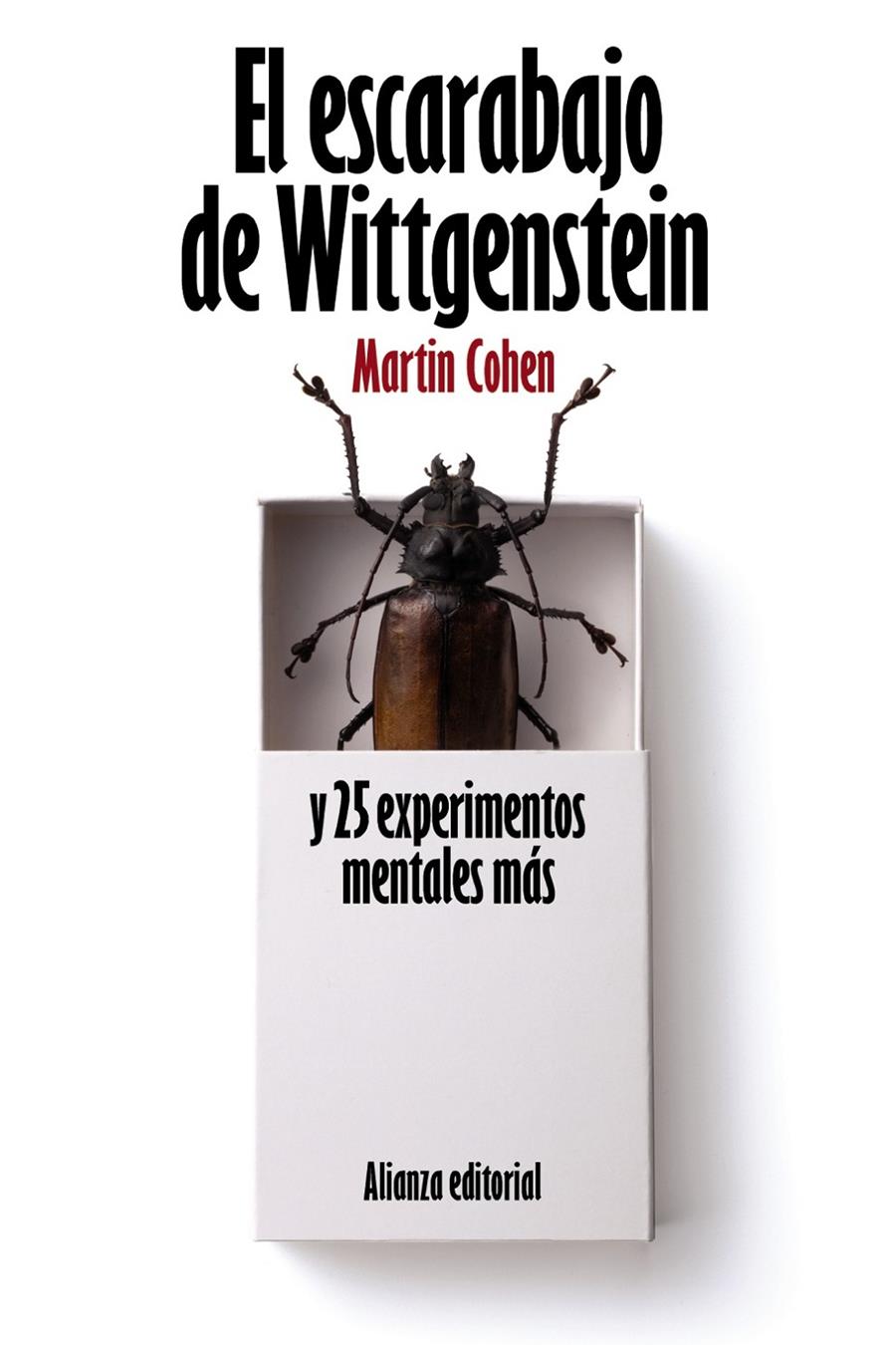 El escarabajo de Wittgenstein y 25 experimentos mentales más | 9788420664187 | Cohen, Martin