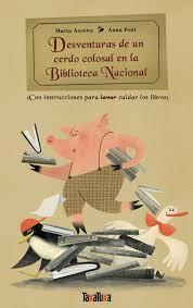Desventuras de un cerdo colosal en la Biblioteca Nacional | 9788418821936 | Azacona, Marta /Font, Anna