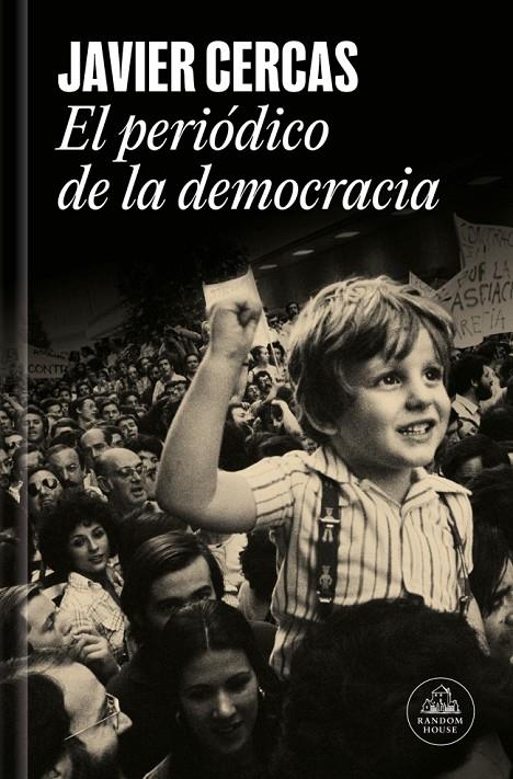 El periódico de la democracia | 9788439747161 | Cercas, Javier