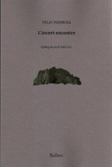L'incert encontre | 9788481289886 | Feliu Formosa