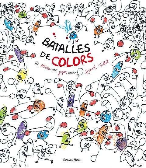 Batalles de colors | 9788490577264 | Hervé Tullet