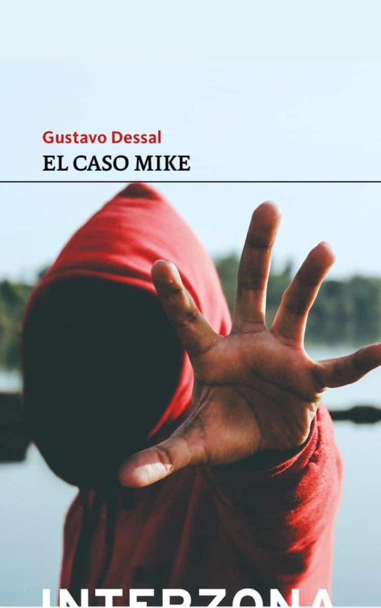 El caso Mike | 9789877900101 | Dessal, Gustavo