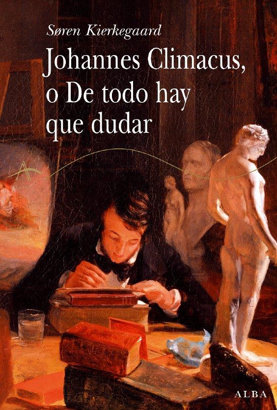 Johannes Climacus o De todo hay que dudar | 9788484283744 | Kierkegaard, Soren