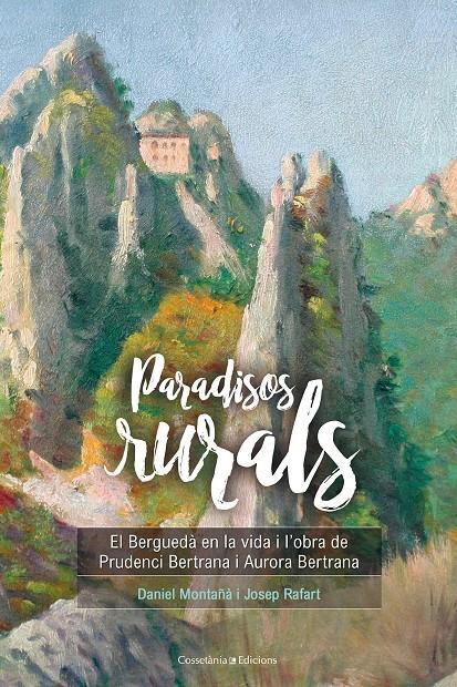 Paradisos rurals | 9788490346259 | Montañà Buchaca, Daniel/Rafart Canals, Josep