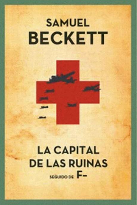 La capital de las ruinas, seguido de F- | 9788495291110 | Beckett, Samuel