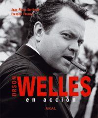 Orson Welles en acción | 9788446027508 | Berthomé, Jean-Pierre/Thomas, François