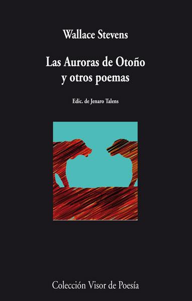 Las Auroras de Otoño y otros poemas | 9788498958195 | Stevens, Wallace