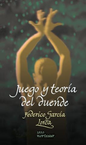 Juego y teoría del duende | 9788493735722 | García Lorca, Federico