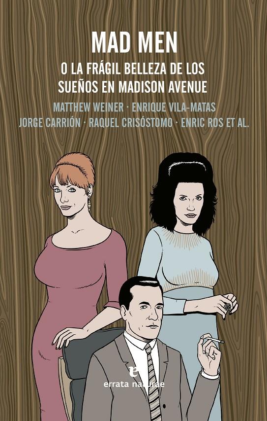 MAD MEN | 9788415217862 | Weiner, Matthew/Vila_Matas, Enrique/Carrión, Jorge/y otros