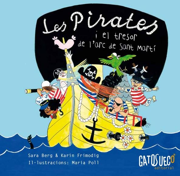 Les pirates i el tresor de l'arc de Sant Martí | 9788494387883 | Berg, Sara/Frimodig, Karin/Poll, Maria