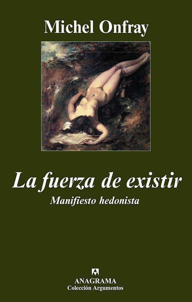 La fuerza de existir | 9788433962690 | Onfray, Michel