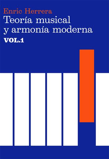 Teoría musical y armonía moderna vol. I | 9788485855315 | Herrera, Enric