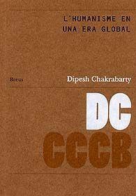 L'humanisme en una era global / Humanism in an gl | 9788461215188 | Chakrabarty, Dipesh