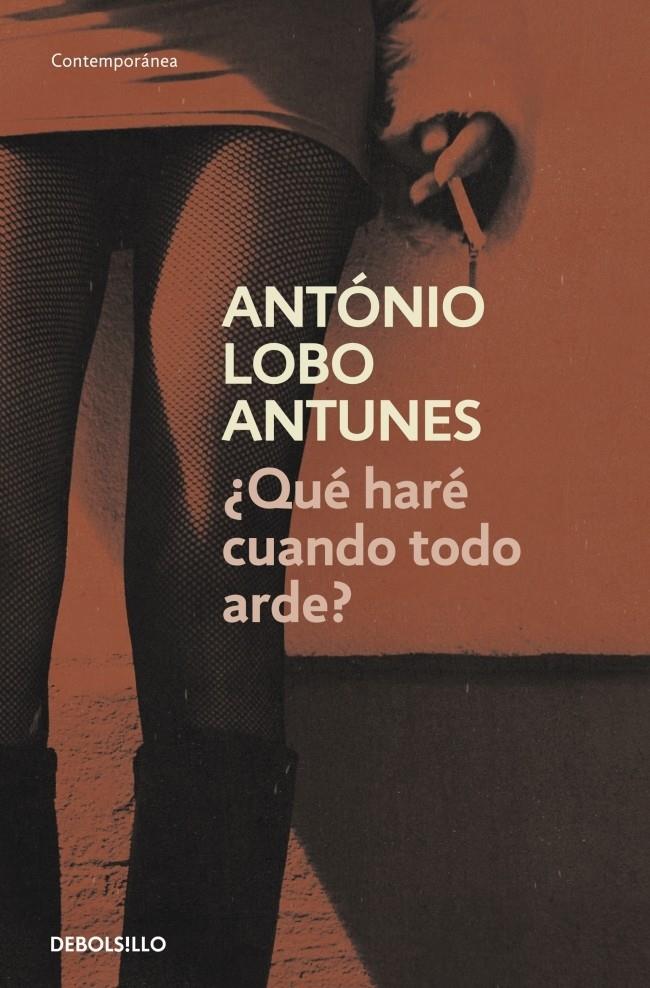 ¿Qué haré cuando todo arde? | 9788490324714 | Lobo Antunes, António