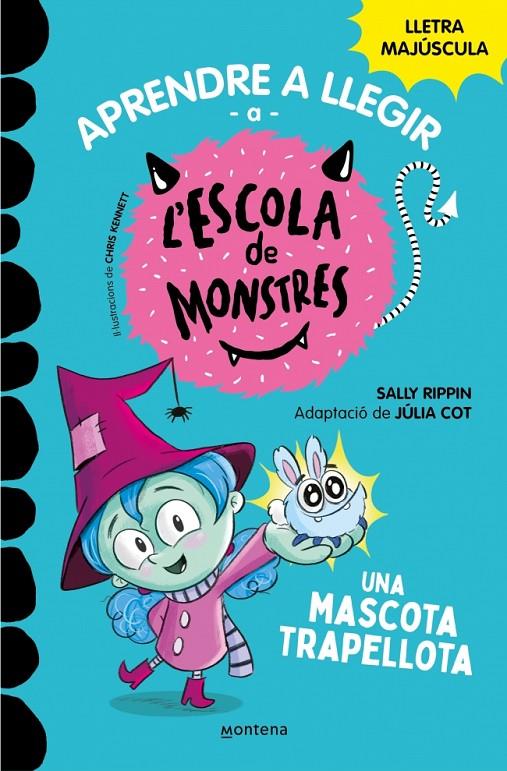 Aprendre a llegir a l'Escola de Monstres 1 - Una mascota trapellota | 9788419085337 | Rippin, Sally