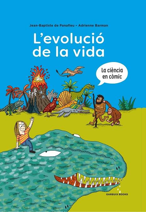 L'evolució de la vida | 9788419393173 | de Panafieu, Jean-Baptiste/Barman, Adrienne
