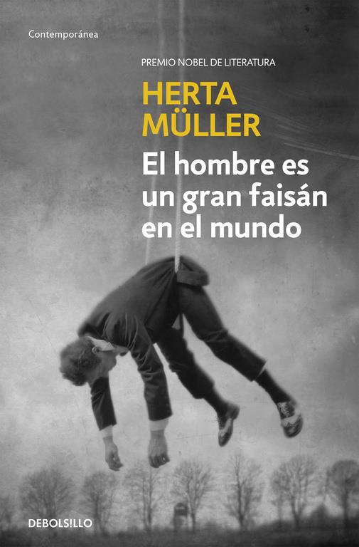 El hombre es un gran faisán en el mundo | 9788466332675 | MÜLLER,HERTA