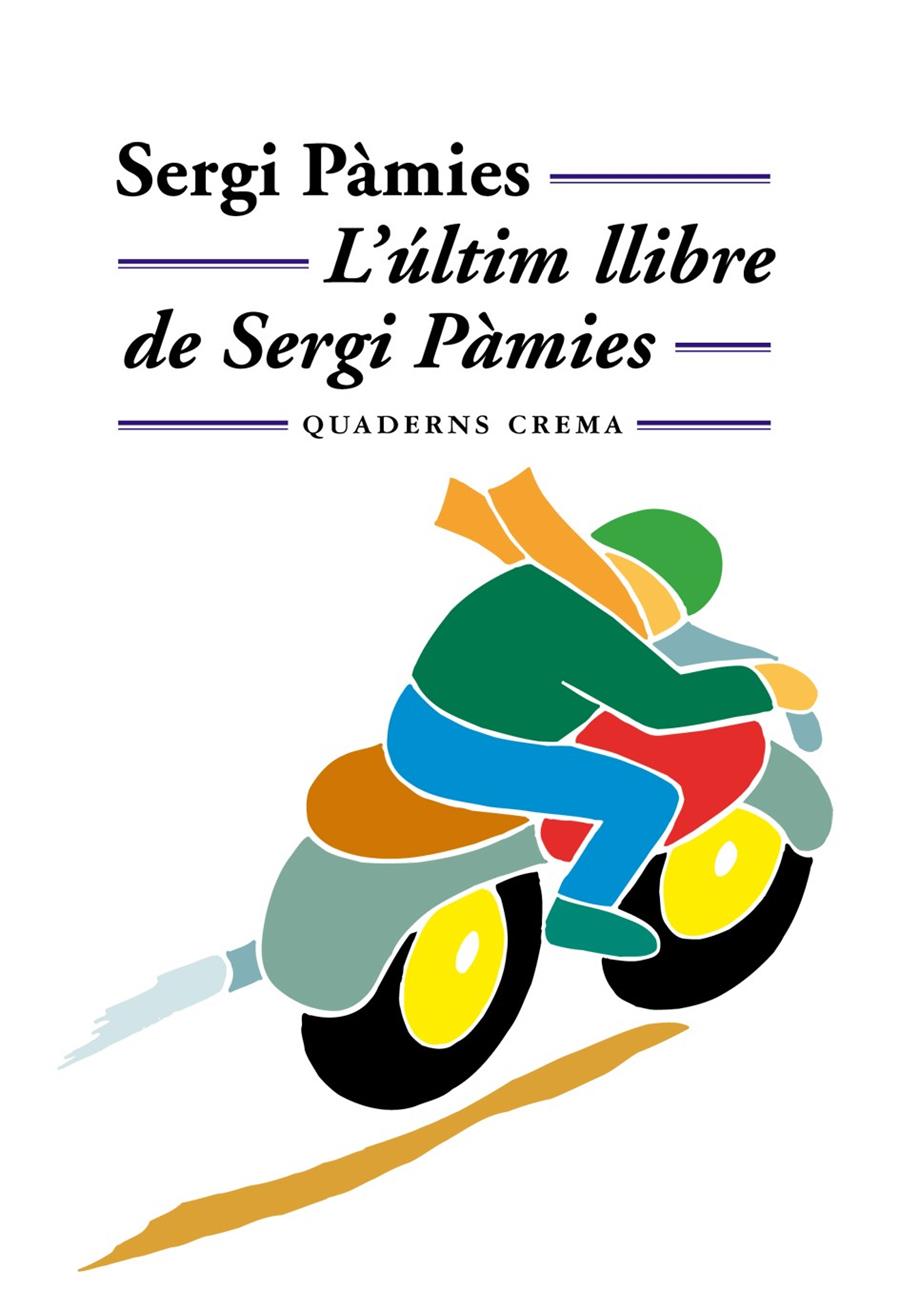 L'últim llibre de Sergi Pàmies | 9788477273097 | Pàmies, Sergi