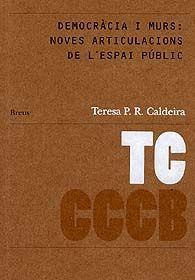 Democràcia i murs: noves articulacions de l'espai | 9788461214990 | Caldeira, Teresa