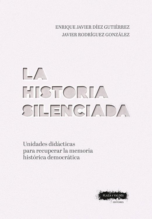 La historia silenciada | 9788417121518 | Díez Gutiérrez, Enrique Javier/Rodríguez González, Javier