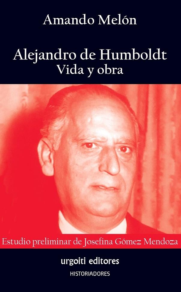 Alejandro de Humboldt. Vida y Obra | 9788412103656 | Melón Ruiz de Gordejuela, Amando/Creus Visiers, Eduardo