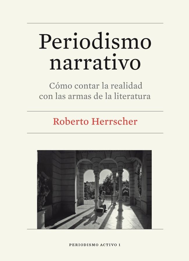 Periodismo narrativo | 9788447536382 | Herrscher, Roberto Miguel