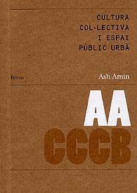 Cultura col·lectiva i espai públic urbà | 9788461238415 | Amin, Ash
