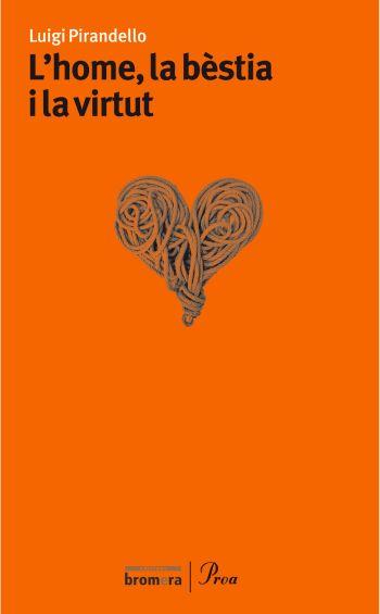 L'home, la bèstia i la virtut | 9788484373186 | Pirandello, Luigi