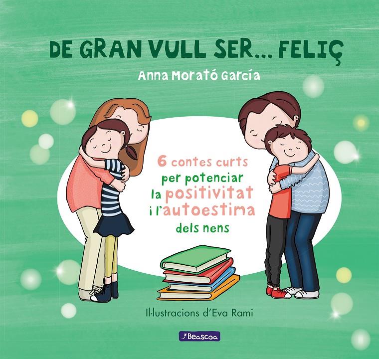 De gran vull ser... feliç 1 | 9788448853433 | Morató García, Anna