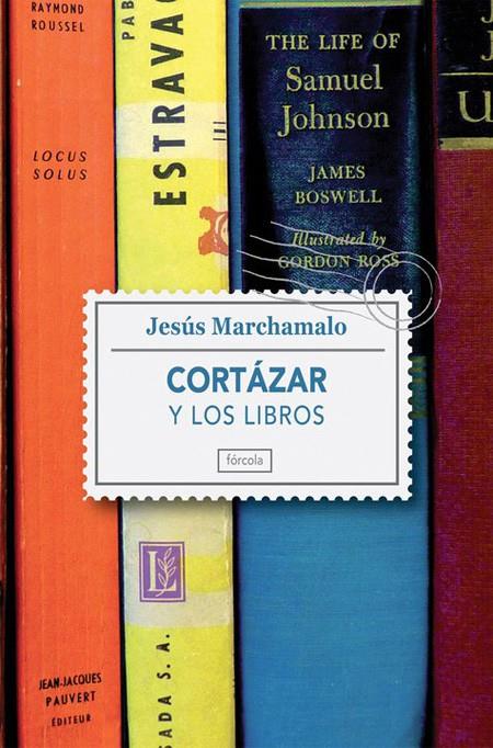 Cortázar y los libros | 9788415174127 | Marchamalo, Jesús