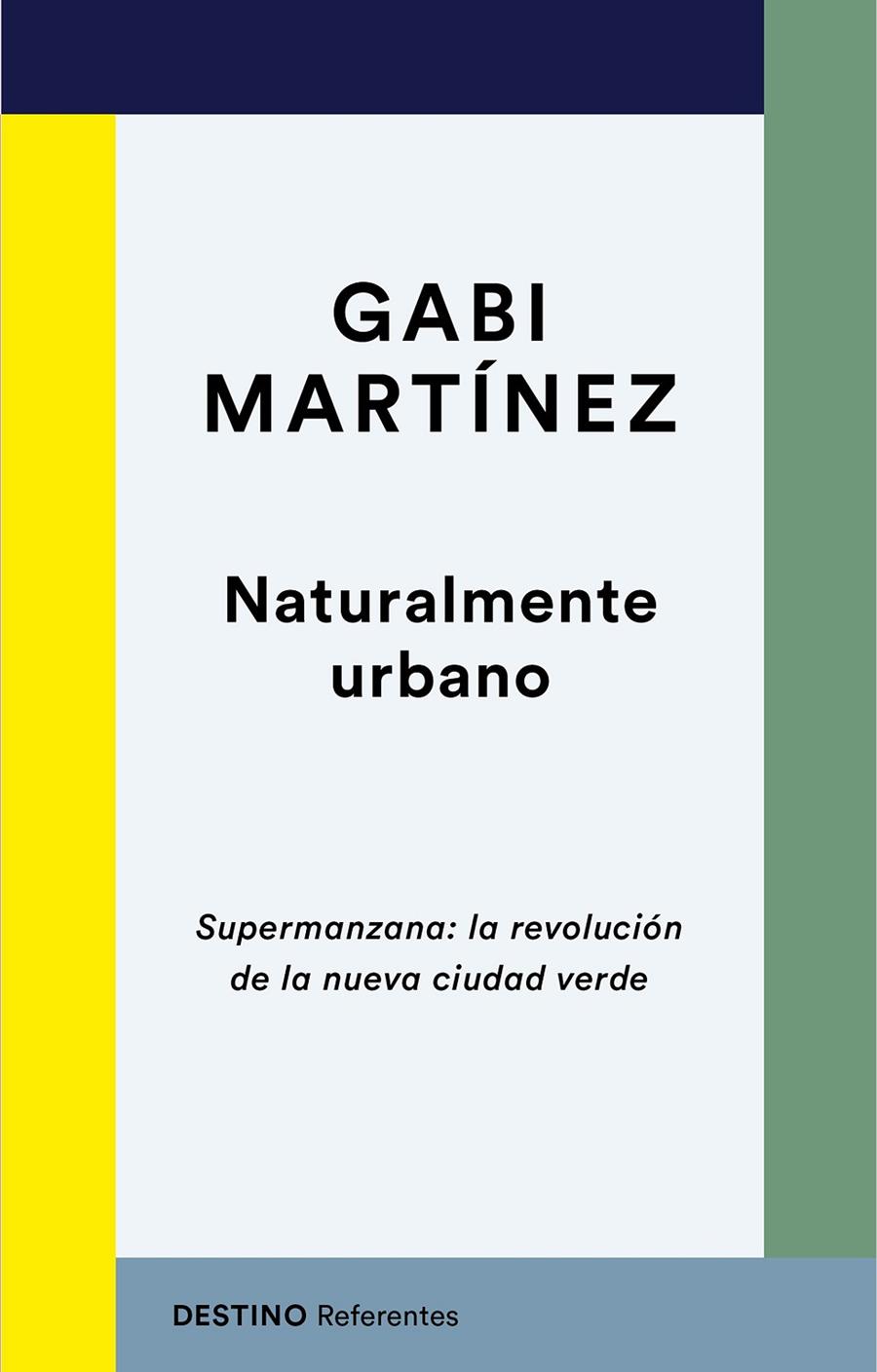 Naturalmente urbano | 9788423358724 | Martínez, Gabi