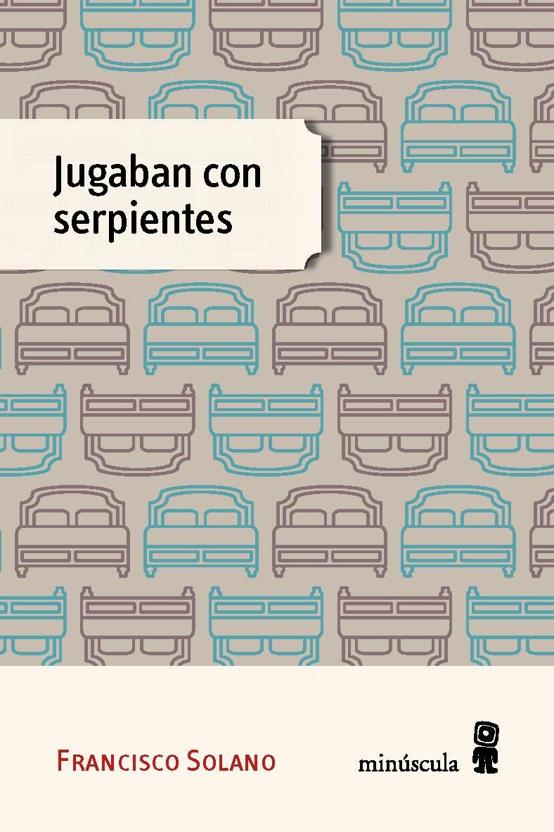 Jugaban con serpientes | 9788494534843 | Solano, Francisco